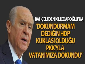 Bahçeli'den Kılıçdaroğlu'na: "Dokundurmam dediğin HDP, kuklası olduğu PKK'yla vatanımıza dokundu"