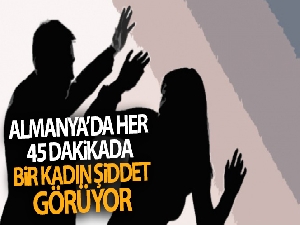 Almanya'da her 45 dakikada bir kadın şiddet görüyor