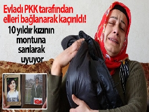 Evladı PKK tarafından kaçırılan anne kızının montuna sarılarak uyuyor