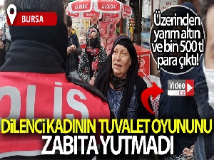 Dilenci kadının tuvalet oyununu zabıta yutmadı