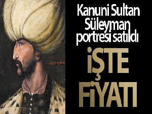 Kanuni Sultan Süleyman'ın portresi 438 bin 500 sterline alıcı buldu