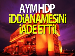 Anayasa Mahkemesi, HDP iddianamesini iade etti!