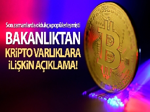 Bakanlıktan kripto varlıklara ilişkin açıklama