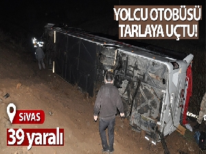 Sivas'ta yolcu otobüsü tarlaya uçtu: 39 yaralı