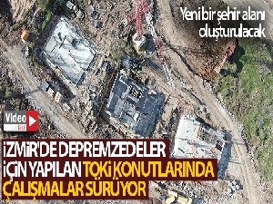 İzmir'de depremzedeler için yapılan TOKİ konutlarında çalışmalar sürüyor