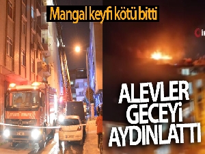 Mangal keyfi kötü bitti...Çatı katında çıkan yangın geceyi aydınlattı