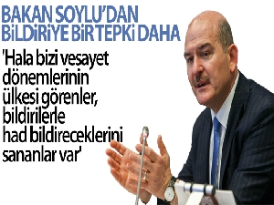 Bakan Soylu: 'Hala bizi vesayet dönemlerinin ülkesi görenler, bildirilerle had bildireceklerini sananlar var'