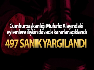Cumhurbaşkanlığı Muhafız Alayındaki eylemlere ilişkin davada kararlar