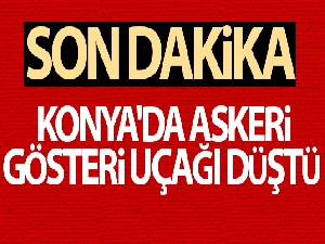 Son dakika! Konya'da askeri gösteri uçağı düştü... 1 pilot şehit
