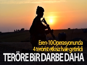 Eren-10 Operasyonunda 4 terörist etkisiz hale getirildi
