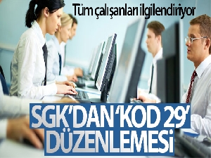SGK'dan 'Kod-29' ile ilgili açıklama