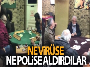 Ne virüse ne polise aldırdılar