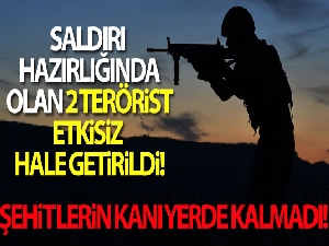 Şehitlerin kanı yerde kalmadı! Saldırı hazırlığında olan 2 terörist etkisiz hale getirildi!