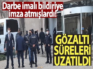Emekli amirallerin gözaltı süresi uzatıldı!