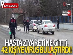Hasta ziyaretine gitti, 42 kişiye virüs bulaştırdı