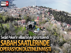Sedat Peker'in Beykoz'daki villası havadan görüntülendi