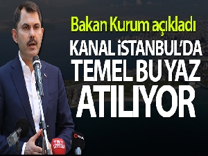 Bakan Kurum: 'Kanal İstanbul Türkiye'nin gücüne güç katacak'