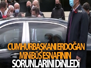 Cumhurbaşkanı Erdoğan, minibüs esnafının sorunlarını dinledi