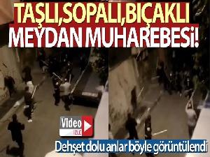 Bahçelievler'de taşlı, sopalı, bıçaklı 'meydan muharebesi' kamerada