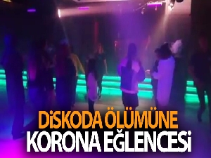 Diskoda ölümüne korona eğlencesi
