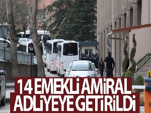 14 emekli amiral adliyeye getirildi