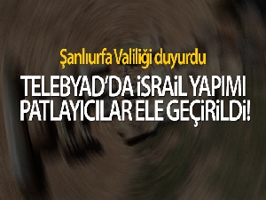 Telabyad'da İsrail yapımı patlayıcılar ele geçirildi