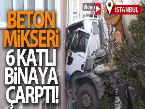 Beşiktaş'ta beton mikseri 6 katlı binaya çarptı
