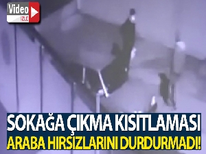 Maltepe'de sokağa çıkma kısıtlamasında araba hırsızlığı güvenlik kamerasında