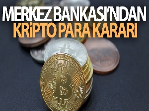 Kripto paraların ödemelerde kullanılması yasaklandı