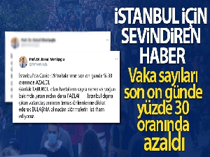 İstanbul'da vaka sayıları son on günde yüzde 30 oranında azaldı