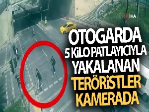 Otogarda 5 kilo patlayıcıyla yakalanan teröristler kamerada