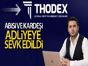 Thodex kurucusu Fatih Özer'in abisi ve kardeşi adliyeye sevk edildi