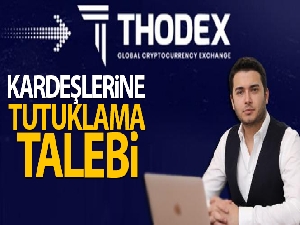 ‘Thodex'in sahibi Faruk Fatih Özer'in kardeşlerine tutuklama talebi