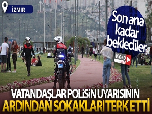 Sokakları terk etmek için polis uyarısını beklediler