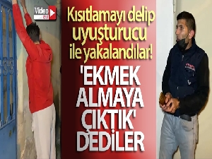 Kısıtlamayı delip uyuşturucu ile yakalandılar, 'ekmek almaya çıktık' dediler