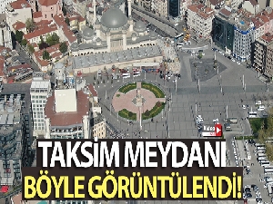 1 Mayıs'ta Taksim Meydanı drone ile görüntülendi