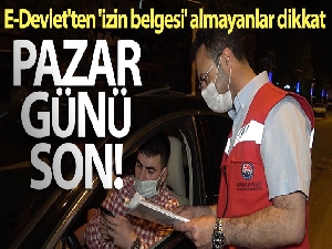 E-Devlet'ten 'izin belgesi' almayanlar dikkat: Bu pazar son