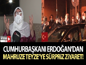 Cumhurbaşkanı Erdoğan'dan Mahruze teyzeye sürpriz ziyaret