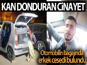 Kan donduran cinayet... Park halindeki otomobilin bagajında erkek cesedi bulundu