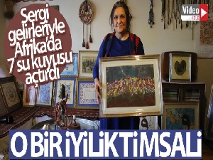 70 yaşındaki emekli öğretmen sergi gelirleriyle Afrika'da 7 su kuyusu açtırdı