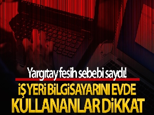 İş yeri bilgisayarını mesaide şahsi işleri için kullanmak ve sosyal paylaşım sitelerine girmek kovulma sebebi