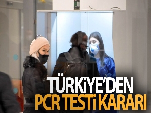 15 Mayıs'tan itibaren Türkiye'ye seyahatlerde 15 ülkeden PCR testi istenmeyecek