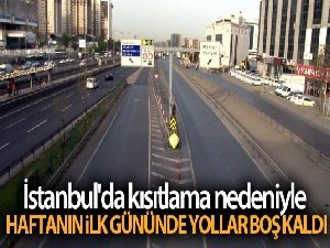 İstanbul'da kısıtlama nedeniyle haftanın ilk gününde yollar boş kaldı