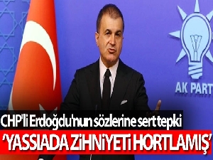 AK Parti Sözcüsü Çelik: 'Yine Yassıada zihniyeti hortlamış'