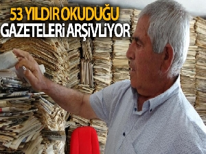 53 yıldır okuduğu gazeteleri arşivliyor