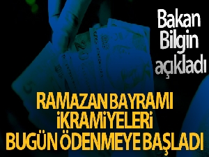 Bakan Bilgin açıkladı! 'Emeklilerimize Ramazan bayramı ikramiyeleri bugün ödenmeye başladı'