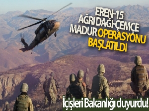 Ağrı, Iğdır, Kars ve Ardahan'da 'Eren-15 Ağrı Dağı-Çemçe Madur Operasyonu' başlatıldı