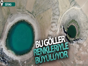 Bu göller renkleriyle büyülüyor