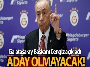 Galatasaray Başkanı Mustafa Cengiz'den flaş adaylık açıklaması!