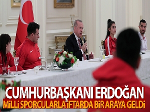 Cumhurbaşkanı Erdoğan, sporcularla iftar yaptı